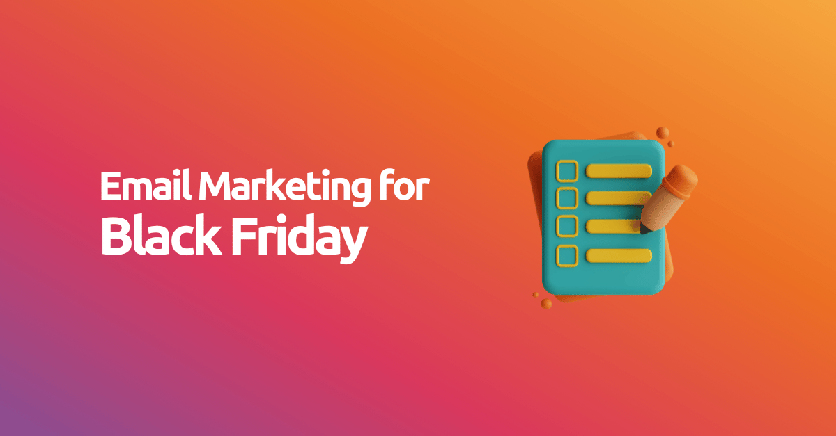 Guide:  Black Friday Email Campaigns