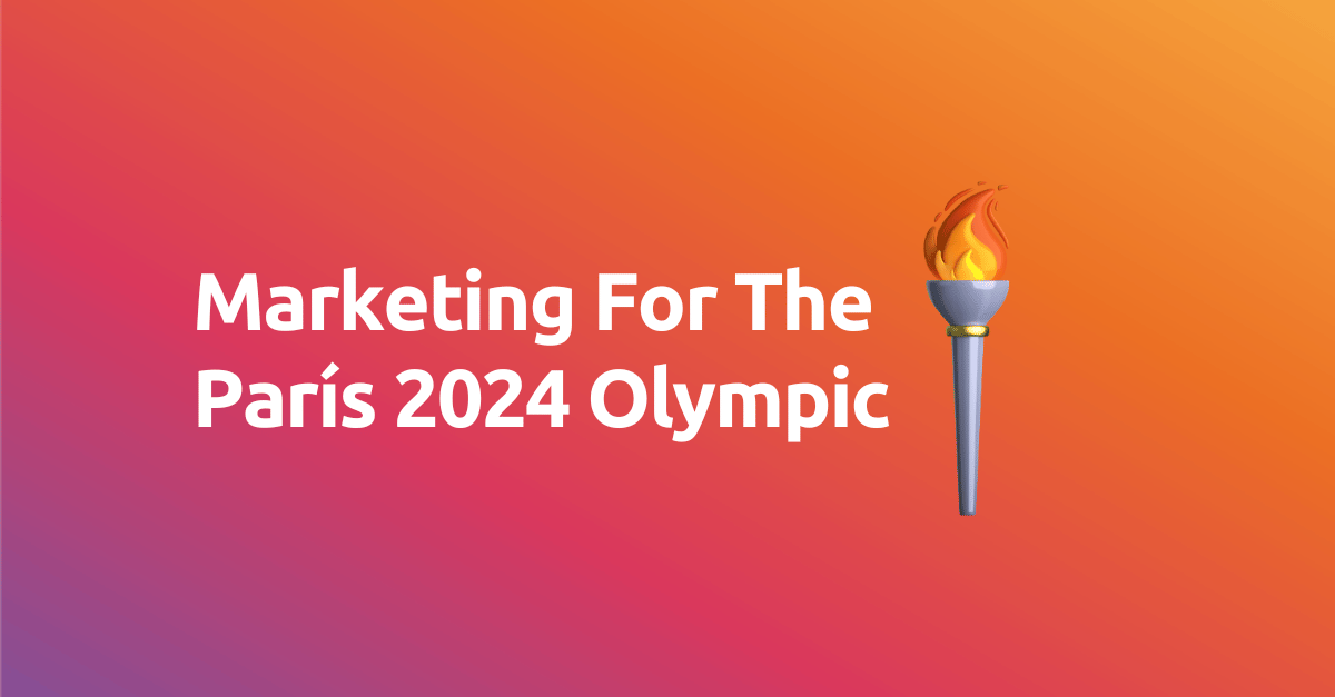 Marketing Strategies for the Paris 2024 Olympic
