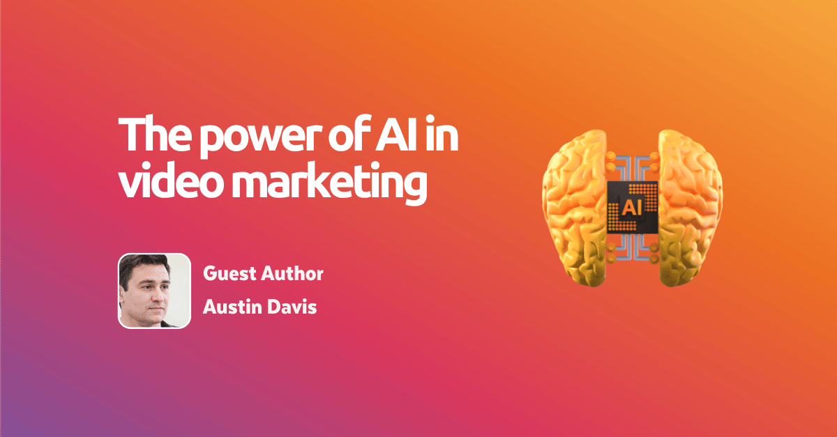 The power of AI in video marketing: Unleashing content creation
