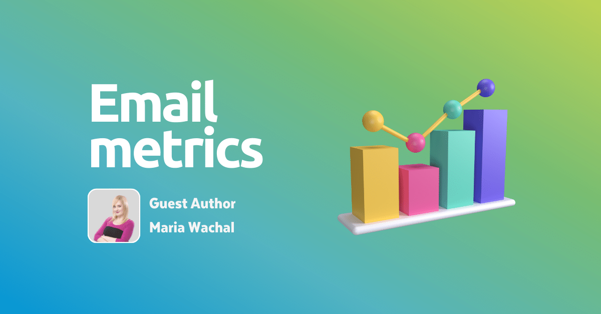 Email metrics you must be tracking