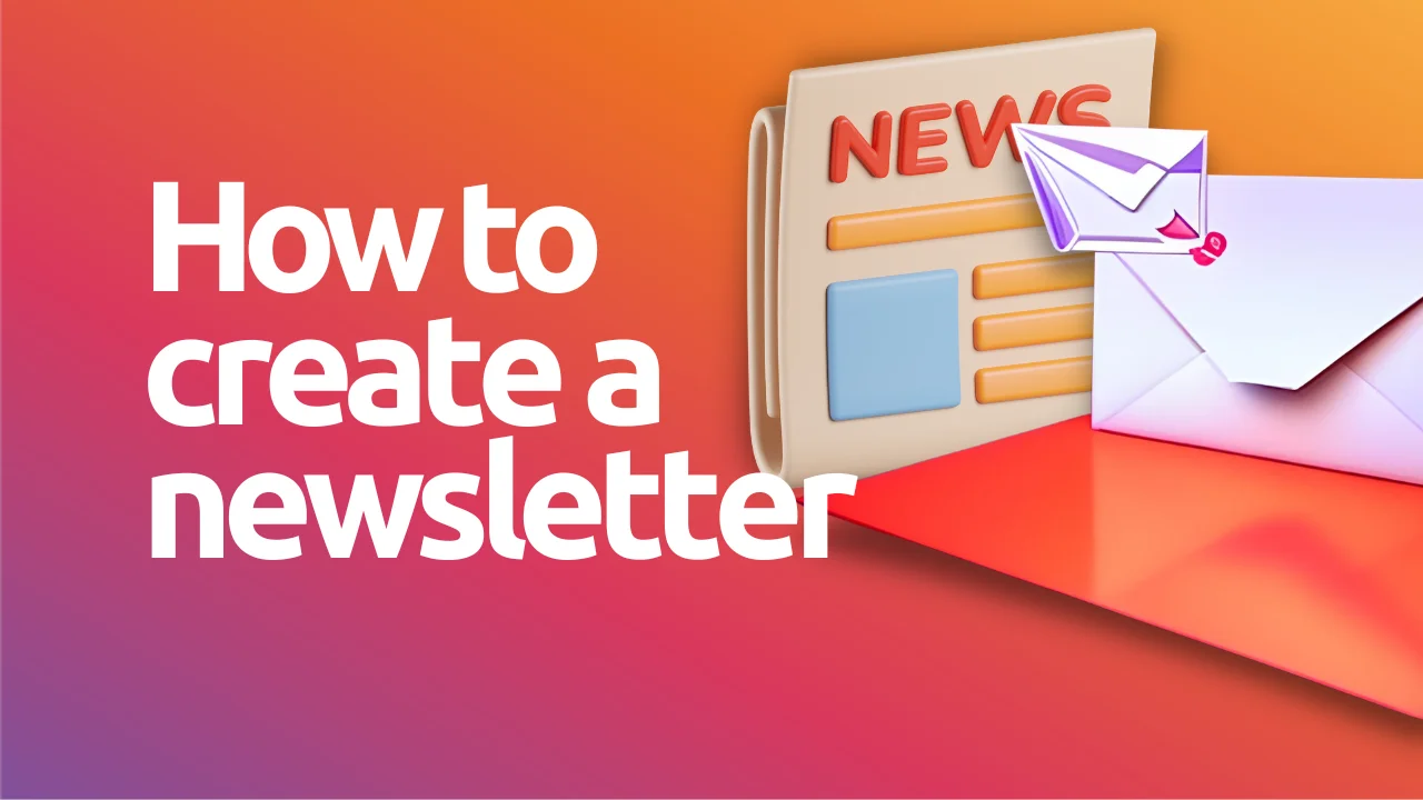 How to Create a Newsletter